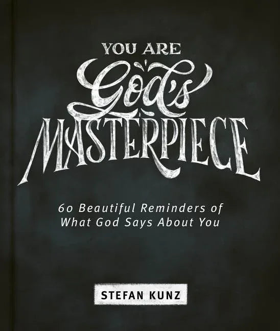 You Are God's Masterpiece - 60 Beautiful Reminders of What God Says about You - stevensbooks
