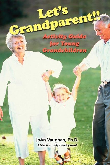 Let's Grandparent: Activity Guide for Young Grandchildren - Ingram