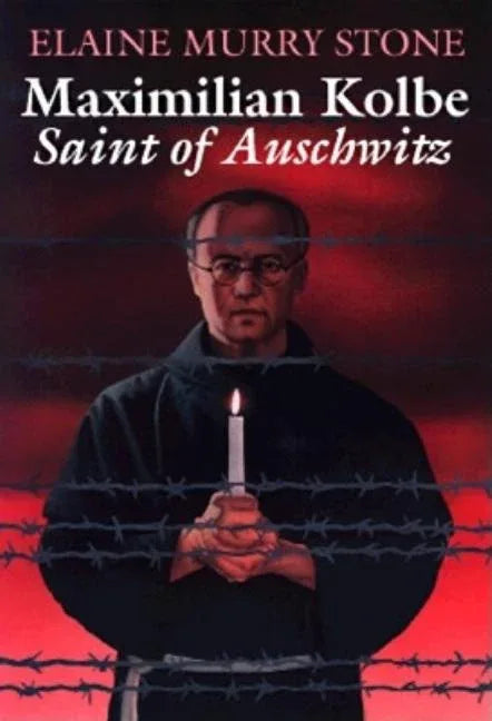 Maximilian Kolbe: Saint of Auschwitz - stevensbooks