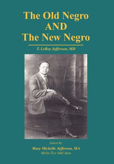 Old Negro and the New Negro by T. Leroy Jefferson, MD - stevensbooks