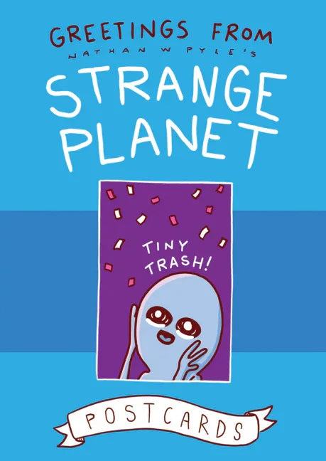 Greetings from Strange Planet - stevensbooks