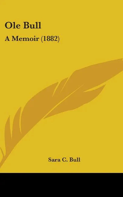 Ole Bull: A Memoir (1882) - stevensbooks