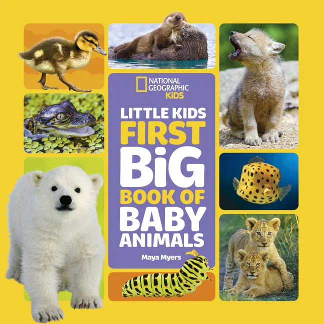 National Geographic Little Kids First Big Book of Baby Animals - stevensbooks