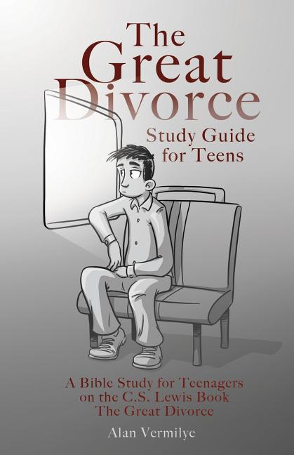 Great Divorce Study Guide for Teens: A Bible Study for Teenagers on the C.S. Lewis Book The Great Divorce - Ingram
