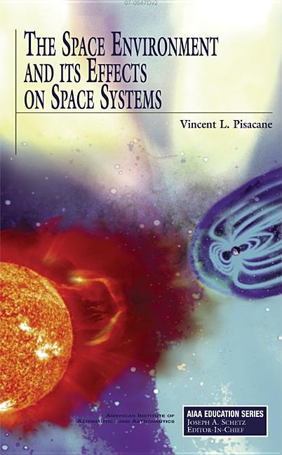 Space Environment and Its Effects on Space Systems - stevensbooks