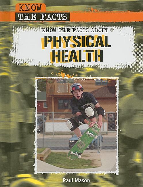 Know the Facts about Physical Health - stevensbooks