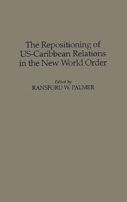 Repositioning of Us-Caribbean Relations in the New World Order - Ingram