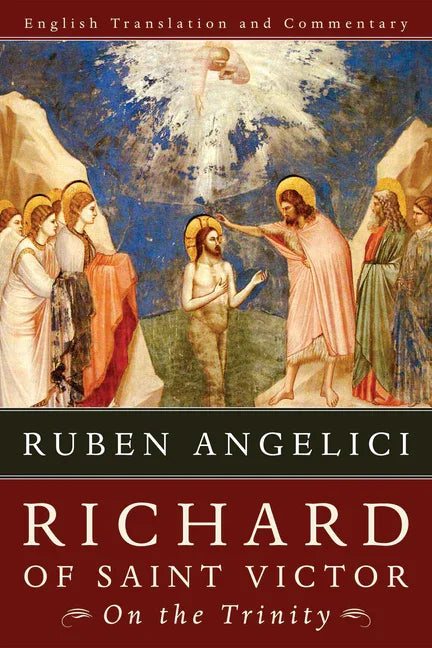 Richard of Saint Victor, on the Trinity: English Translation and Commentary - stevensbooks