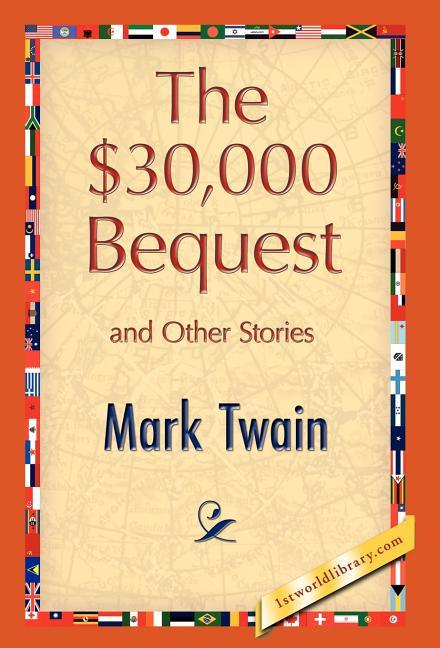 $30,000 Bequest and Other Stories - stevensbooks