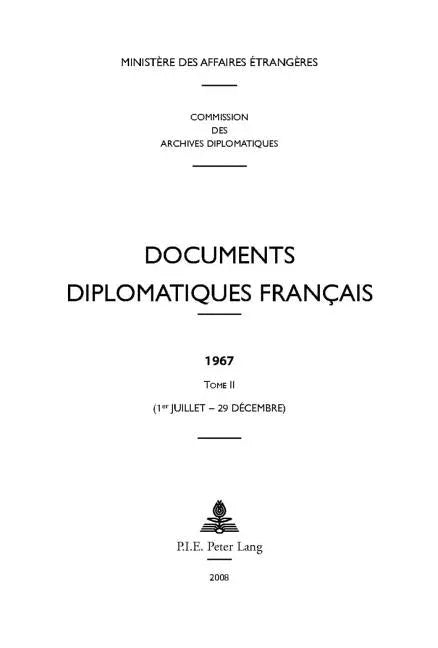 Documents Diplomatiques Français: 1967 - Tome II (1er Juillet - 29 Décembre) - stevensbooks