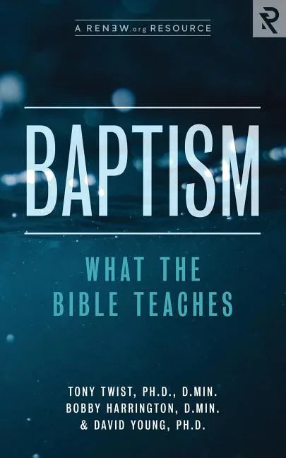 Baptism: What the Bible Teaches - stevensbooks