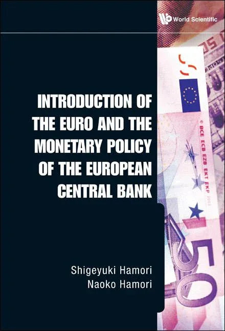 Introduction of the Euro and the Monetary Policy of the European Central Bank - stevensbooks