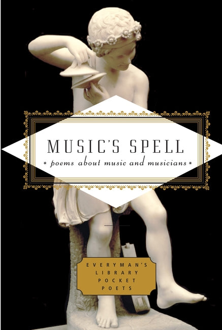 Music's Spell: Poems about Music and Musicians - Ingram