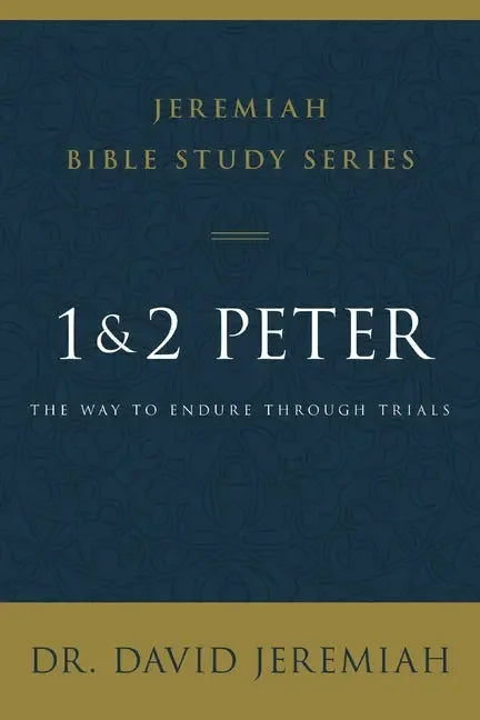 1 and 2 Peter: The Way to Endure Through Trials - stevensbooks