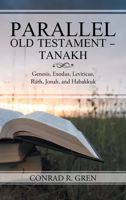 Parallel Old Testament - Tanakh: Genesis, Exodus, Leviticus, Ruth, Jonah, and Habakkuk - stevensbooks