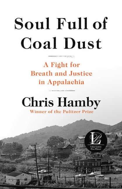 Soul Full of Coal Dust: A Fight for Breath and Justice in Appalachia - Ingram