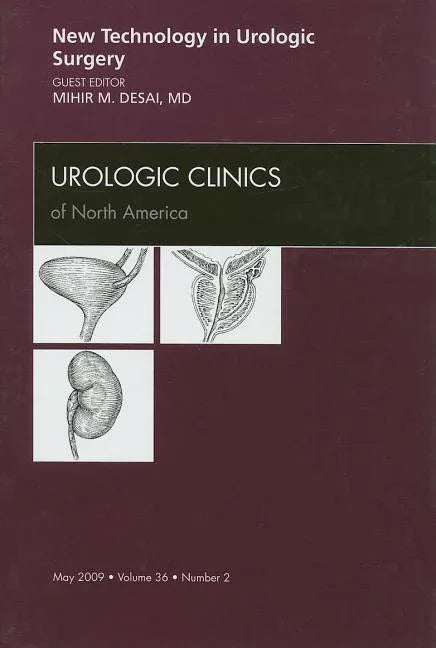 New Technology in Urologic Surgery, an Issue of Urologic Clinics: Volume 36-2 - stevensbooks