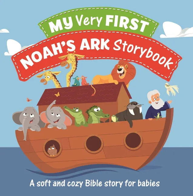 My Very First Noah's Ark Storybook: A Soft and Cozy Bible Story for Babies - stevensbooks