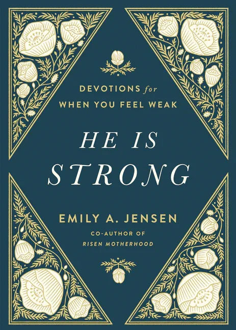 He Is Strong: Devotions for When You Feel Weak - stevensbooks