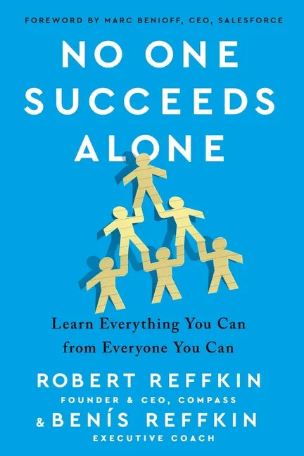No One Succeeds Alone: Learn Everything You Can from Everyone You Can - stevensbooks