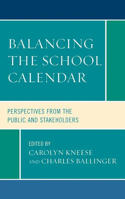 Balancing the School Calendar: Perspectives from the Public and Stakeholders - stevensbooks