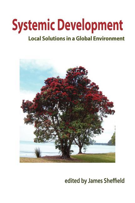 Systemic Development: Local Solutions in a Global Environment - stevensbooks