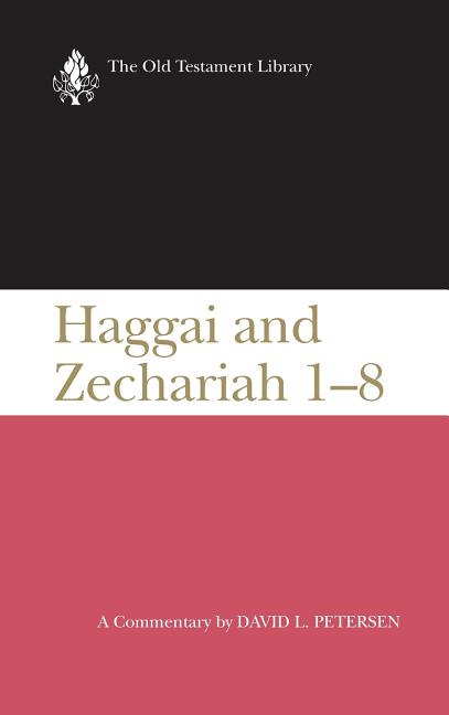 Haggai and Zechariah 1-8: A Commentary - Ingram