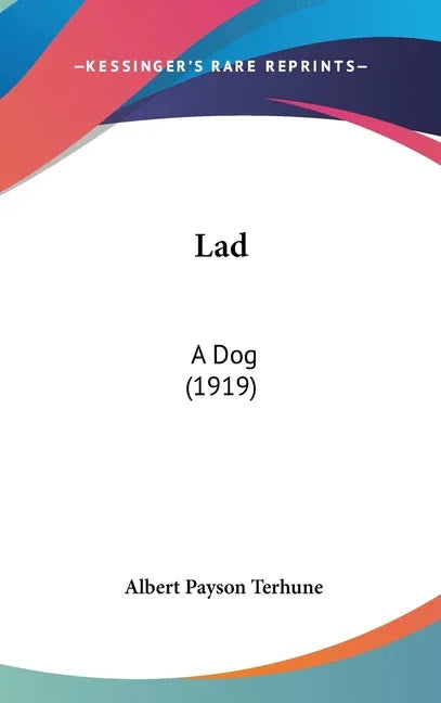 Lad: A Dog (1919) - stevensbooks