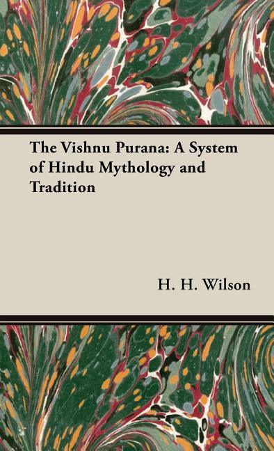 Vishnu Purana: A System of Hindu Mythology and Tradition - stevensbooks