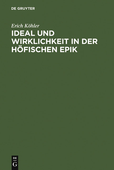 Ideal und Wirklichkeit in der höfischen Epik (3. Unverand. Auflage. Reprint 2010) - Ingram