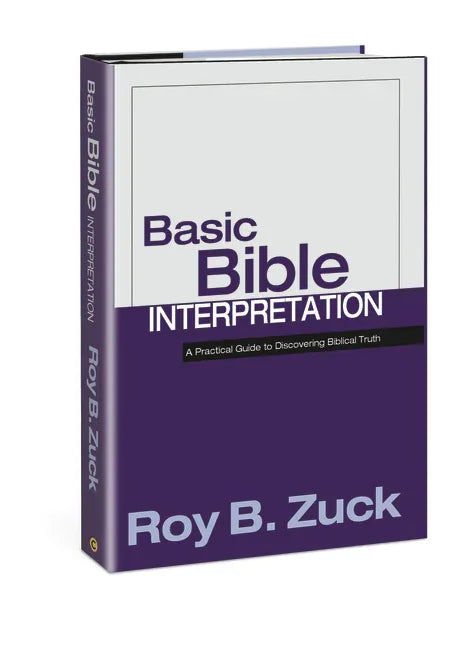 Basic Bible Interpretation: A Practical Guide to Discovering Biblical Truth - stevensbooks