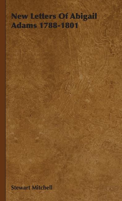 New Letters Of Abigail Adams 1788-1801 - stevensbooks