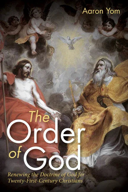 Order of God: Renewing the Doctrine of God for Twenty-First-Century Christians - stevensbooks