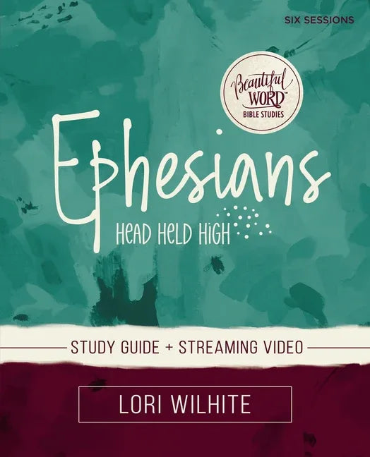 Ephesians Bible Study Guide Plus Streaming Video - stevensbooks