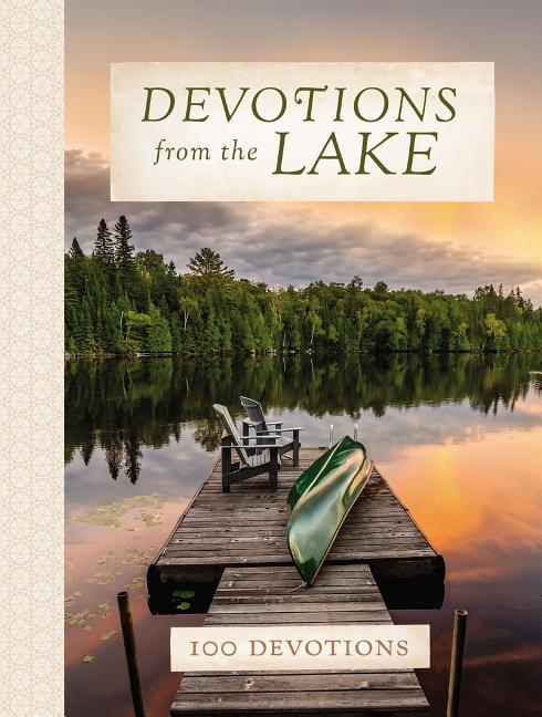 Devotions from the Lake: Finding God's Presence in Nature's Beauty (a 100-Day Devotional) - stevensbooks