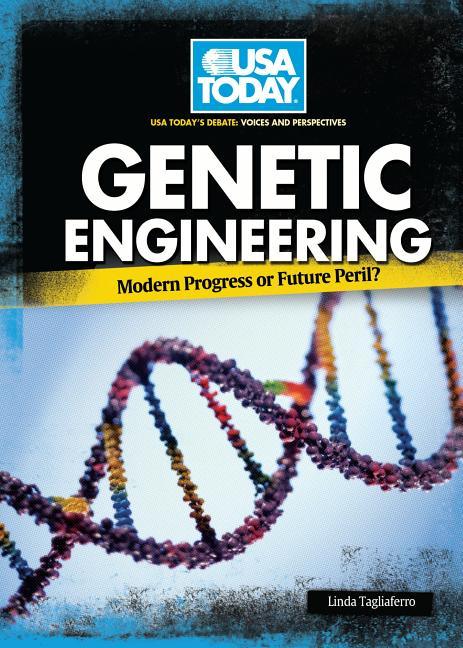 Genetic Engineering: Modern Progress or Future Peril? - stevensbooks