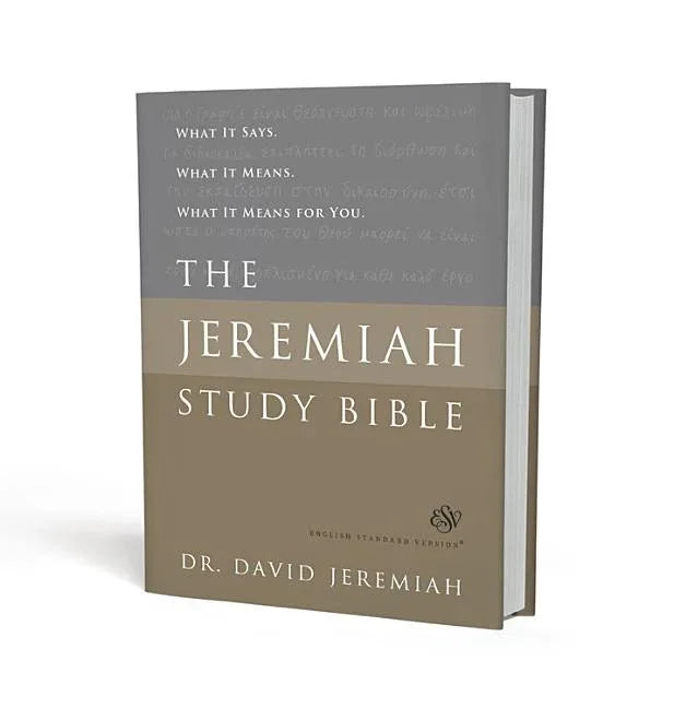 Jeremiah Study Bible, ESV: What It Says. What It Means. What It Means for You. - stevensbooks