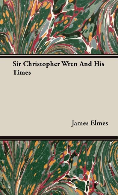 Sir Christopher Wren And His Times - stevensbooks