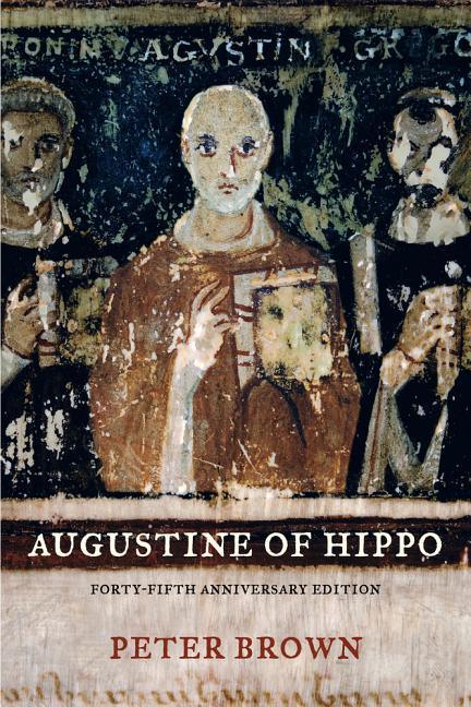 Augustine of Hippo: A Biography (First Edition, Forty-Fifth Anniversary) - stevensbooks