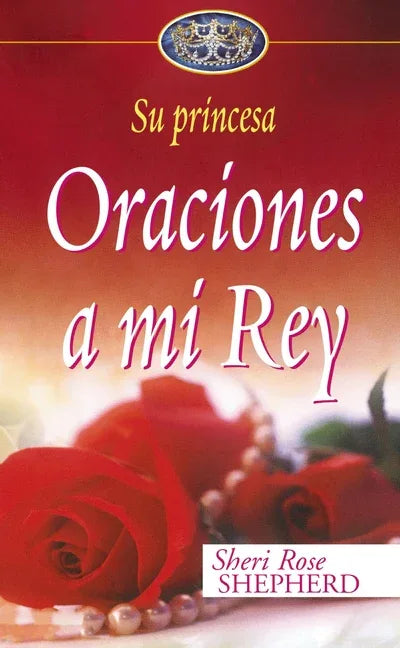 Oraciones a Mi Rey - stevensbooks