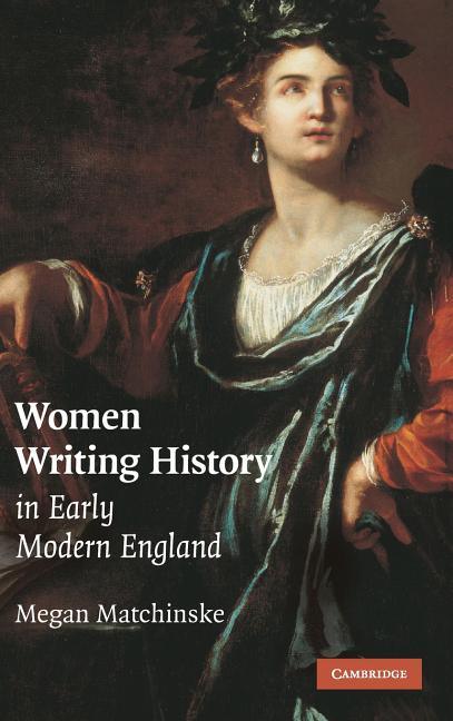 Women Writing History in Early Modern England - stevensbooks