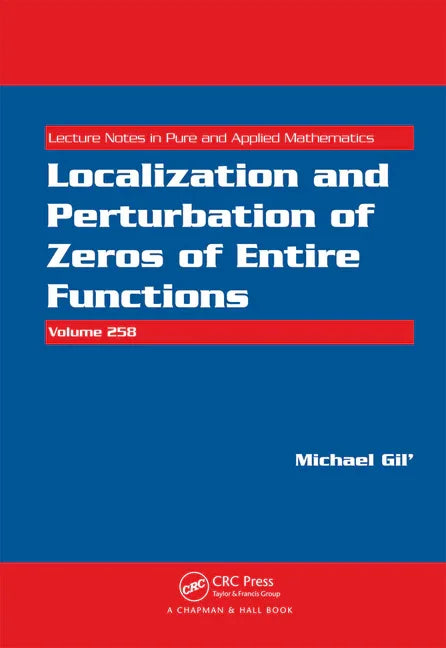 Localization and Perturbation of Zeros of Entire Functions - stevensbooks