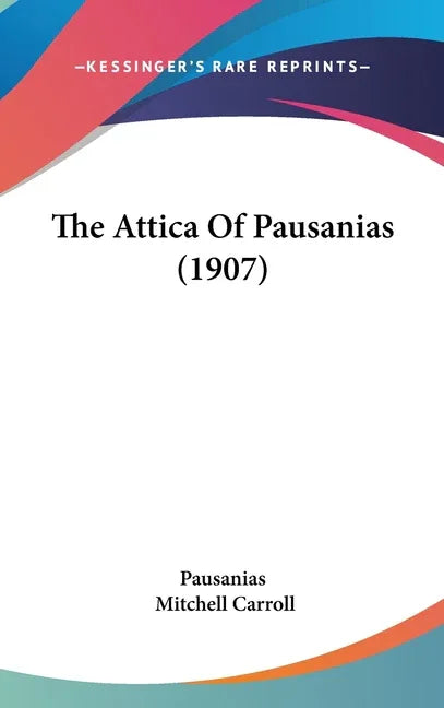 Attica Of Pausanias (1907) - stevensbooks