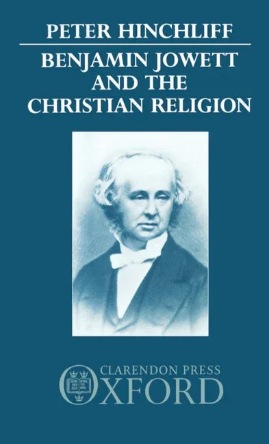 Benjamin Jowett and the Christian Religion - stevensbooks