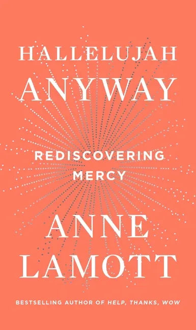 Hallelujah Anyway: Rediscovering Mercy - stevensbooks