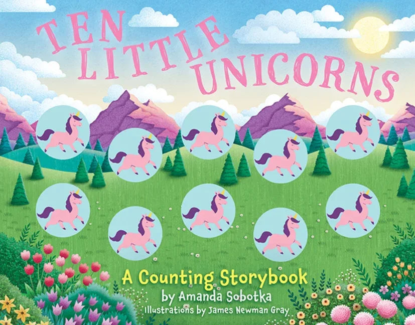 Ten Little Unicorns: A Counting Storybook - stevensbooks