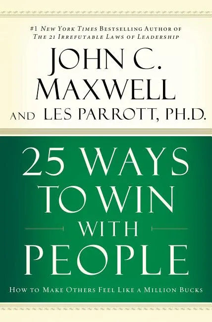 25 Ways to Win with People: How to Make Others Feel Like a Million Bucks - stevensbooks
