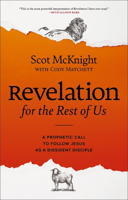 Revelation for the Rest of Us: A Prophetic Call to Follow Jesus as a Dissident Disciple - Ingram