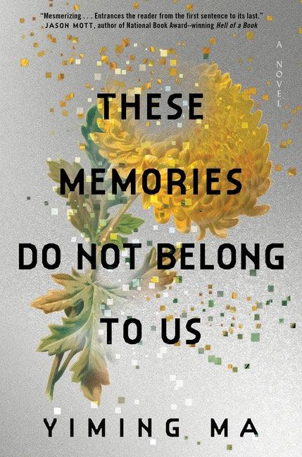 These Memories Do Not Belong to Us: A Constellation Novel - stevensbooks