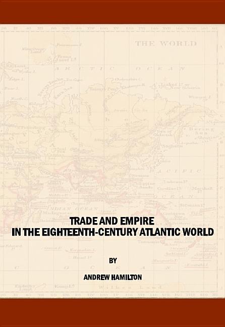 Trade and Empire in the Eighteenth-Century Atlantic World - stevensbooks